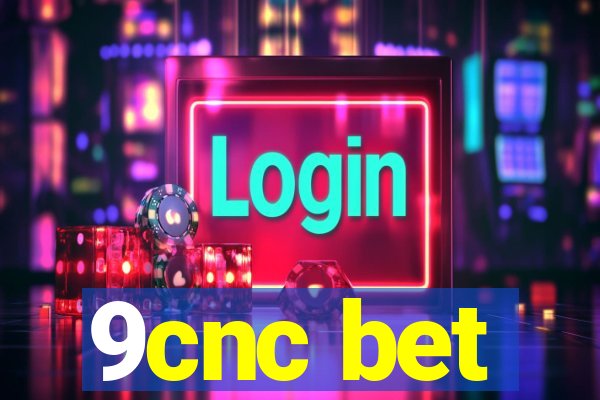 9cnc bet